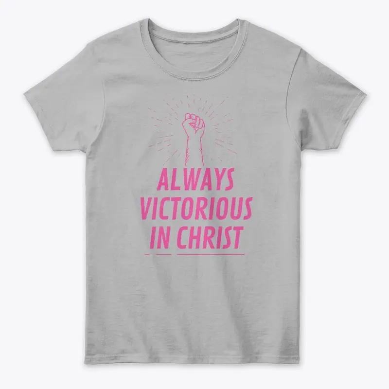 Always Victorious In Christ (Pink)