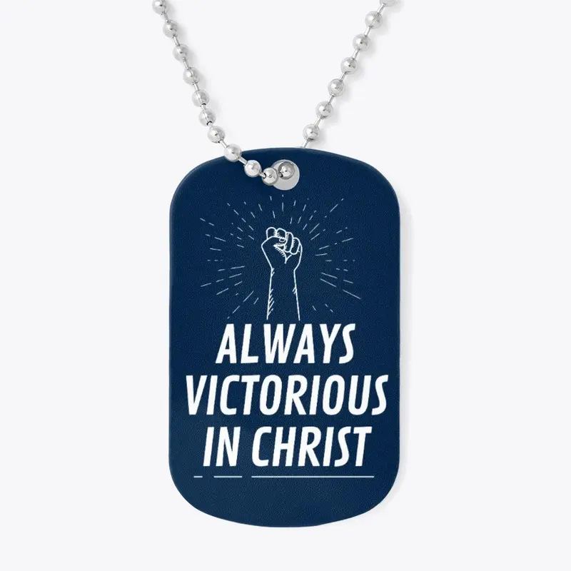 Always Victorious In Christ